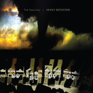 The Fractals   -     Heavy Rotation   (CD)
